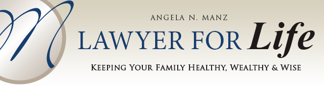 Lawyer for Life. Keeping Your Family Healthy, Wealthy & Wise.